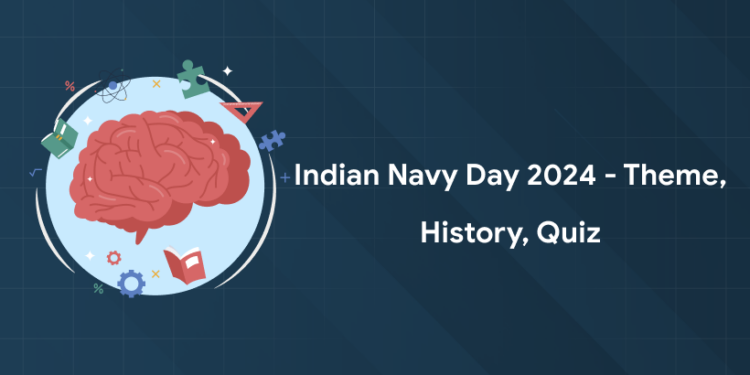 Indian Navy Day 2024 - Theme, History, Quiz