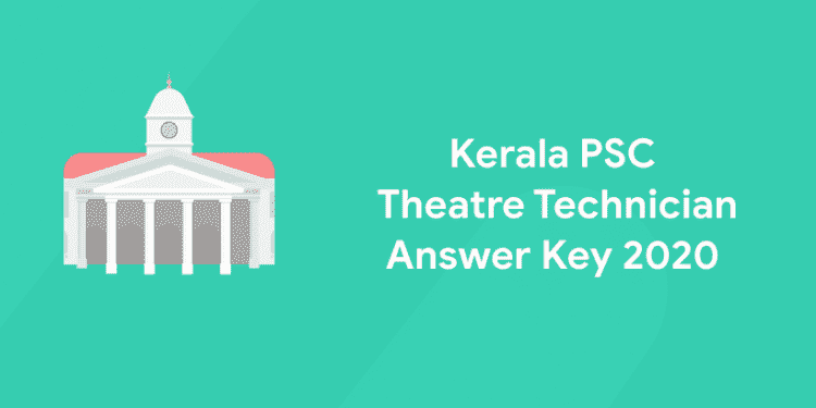 kerala psc theatre technician answer key 2020