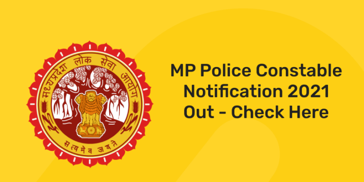 MP Police Constable Notification 2021 Out - Check Here