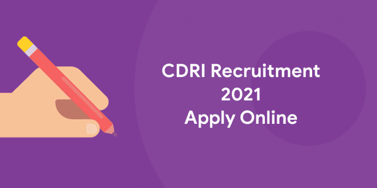 CDRI recruitment 2021 Apply Online