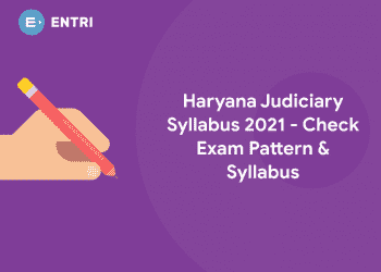 Haryana Judiciary Syllabus 2021 - Check Exam Pattern & Syllabus
