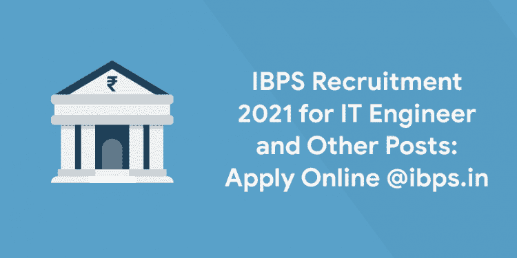 IBPS Recruitment 2021