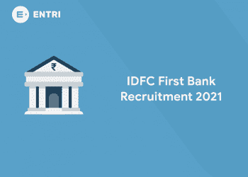 IDFC First Bank Recruitment 2021