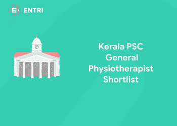 Kerala PSC General Physiotherapist Shortlist 2021