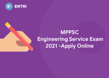 MPPSC Enginnering Service Exam 2021- Apply Online