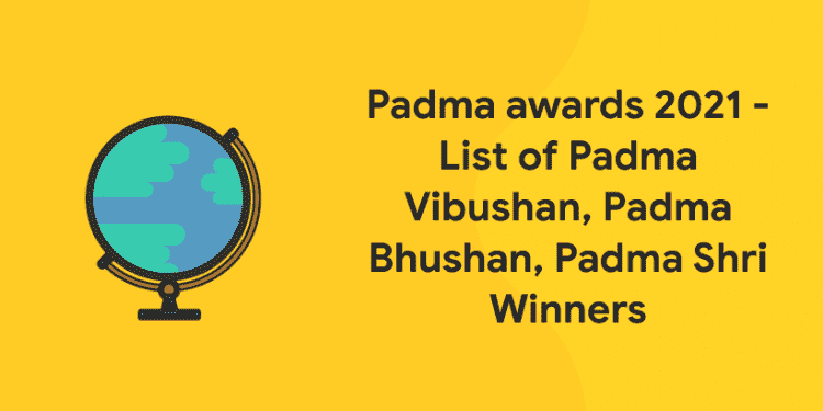 Padma awards 2021