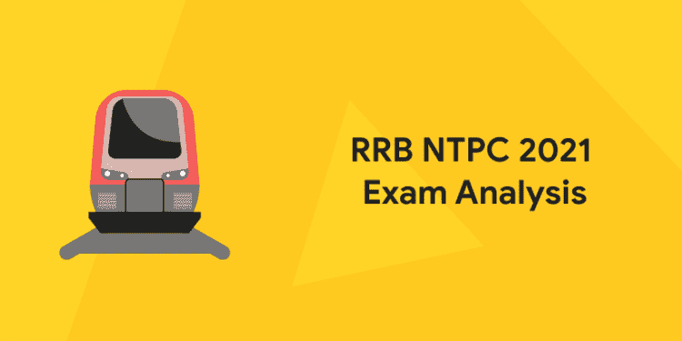 RRB NTPC 2021 Phase 6 Exam Analysis