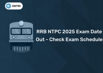 RRB NTPC 2025 Exam Date Out - Check Exam Schedule