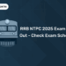 RRB NTPC 2025 Exam Date Out - Check Exam Schedule