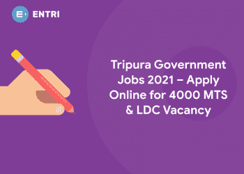 Tripura Government Jobs 2021 – Apply Online for 4000 MTS & LDC Vacancy