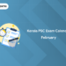 Kerala PSC Exam Calendar February 2025 - Get PDF, Detailed