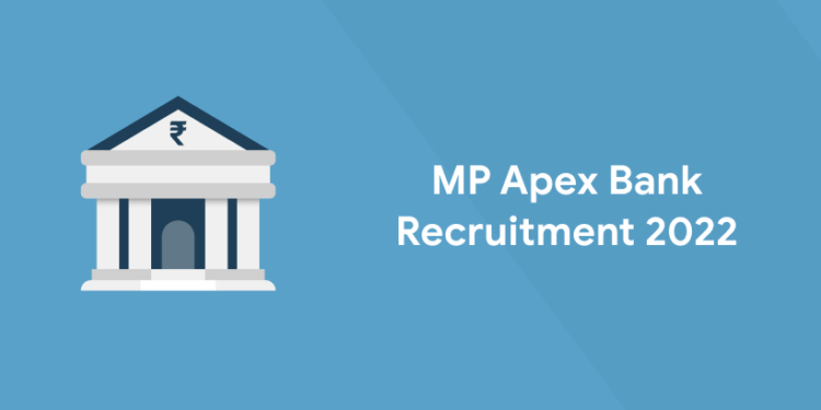 MP Apex Bank Recruitment 2022 - Vacancy, Exam Date