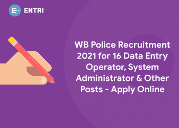 WB Police Recruitment 2021 for 16 Data Entry Operator, System Administrator & Other Posts - Apply Online