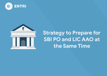 Strategy to Prepare for SBI PO and LIC AAO at the Same Time