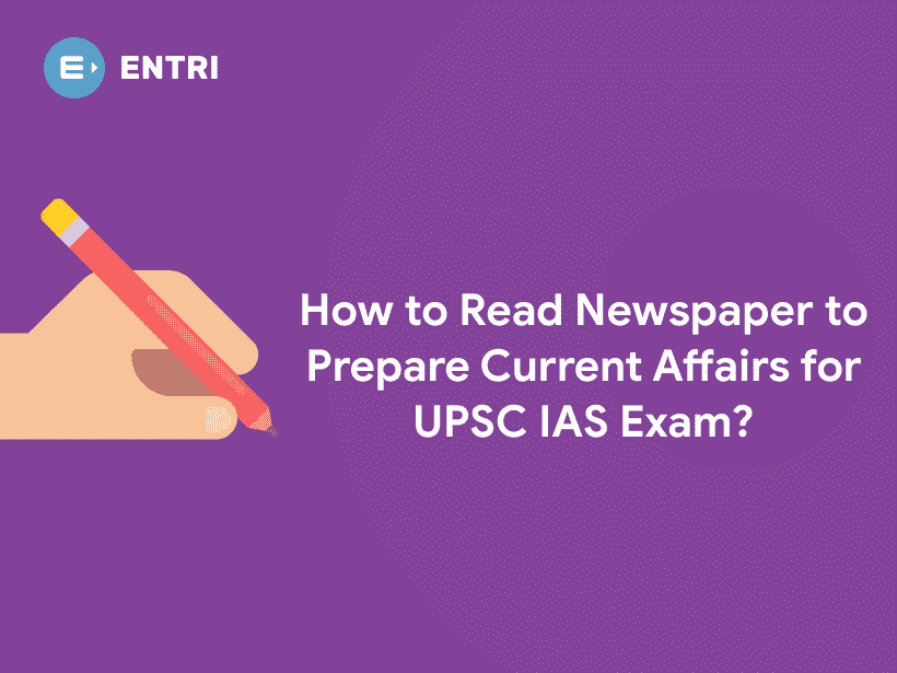 Read Newspaper to Prepare Current Affairs for UPSC IAS exam