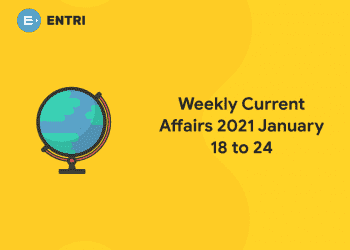 weekly current affairs 2021 january 18 to 24