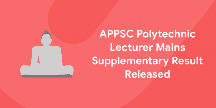 APPSC Polytechnic Lecturer Mains Supplementary Result Released