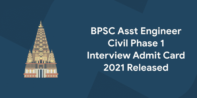 BPSC Asst Engineer Civil Phase 1 Interview Admit Card 2021 Released