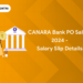 CANARA Bank PO Salary 2024