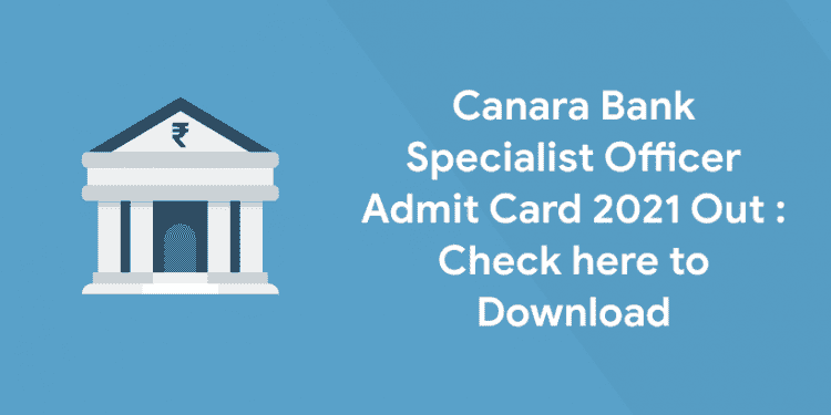 Canara Bank SO Admit Card