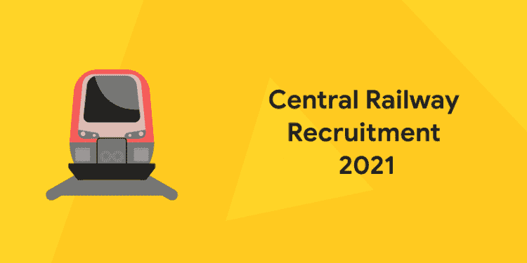 Central Railway Recruitment 2021