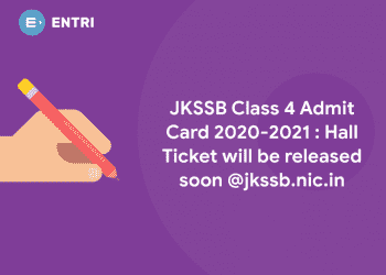 JKSSB Class 4 Admit Card 2020-2021 : Hall Ticket will be released soon @jkssb.nic.in