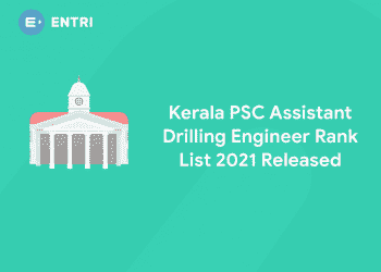 Kerala PSC Assistant Drilling Engineer Rank List 2021 Released