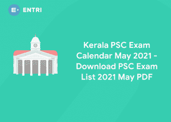 Kerala PSC Exam Calendar May 2021
