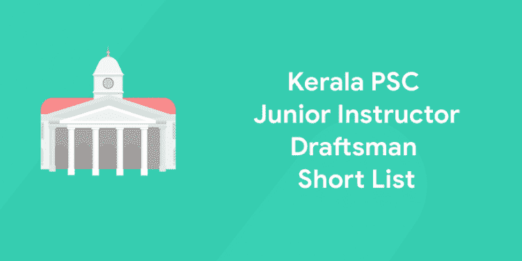 Kerala PSC Junior Instructor Draftsman