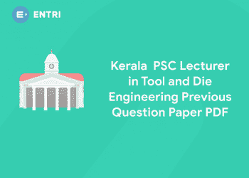Kerala PSC Lecturer in Tool and Die Engineering Previous Question Paper PDF