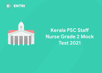 Kerala PSC Staff Nurse Grade 2 Mock Test 2021