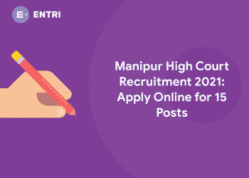 Manipur High Court Recruitment 2021 Apply Online for 15 Posts