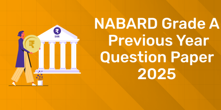 NABARD Grade A Previous Year Question Paper 2025
