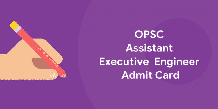 OPSC Assistant Executive Engineer Electrical Admit Card