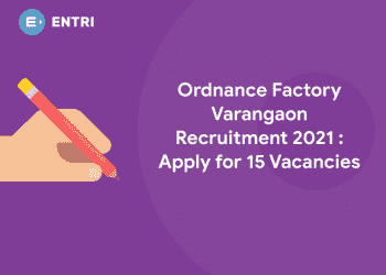 Ordnance Factory Varangaon Recruitment 2021 : Apply for 15 Vacancies