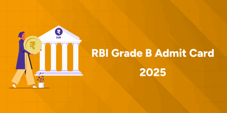 RBI Grade B Admit Card 2025