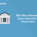 RBI Office Attendant Exam Date 2022 - Check Here