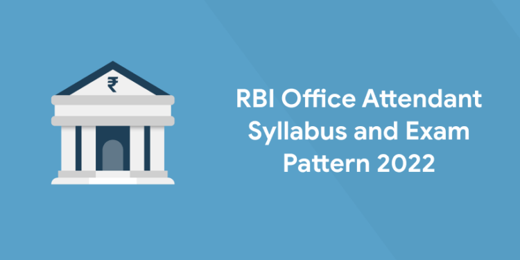 RBI Office Attendant Syllabus and Exam Pattern 2022