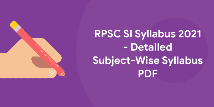 RPSC SI Syllabus 2021
