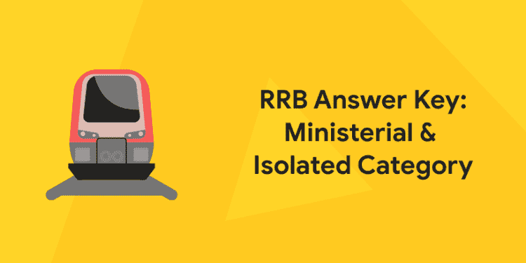 RRB Ministerial and Isolated Categories