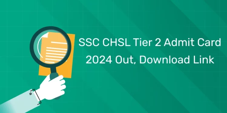 SSC CHSL Tier 2 Admit Card 2024