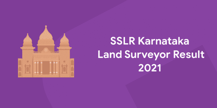 SSLR Karnataka Land Surveyor result 2021