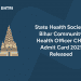 State Health Society, Bihar Community Health Officer CHO Admit Card 2021 Released