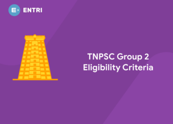 TNPSC Group 2 Eligibility Criteria 2022 - Age Limit
