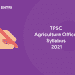 TPSC Agriculture Officer Syllabus 2021