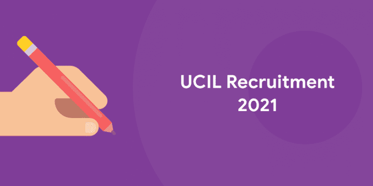 UCIL Recruitment 2021