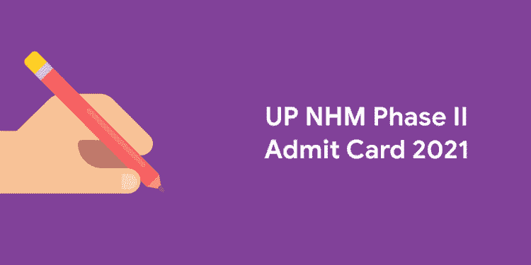 UP NHM Phase II Admit Card