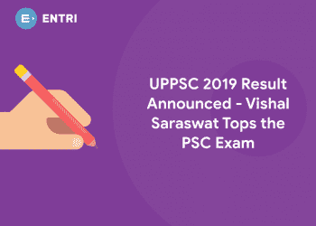 UPPSC 2019 Result Announced - Vishal Saraswat Tops the PSC Exam