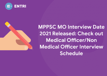MPPSC MO Interview Date 2021 Released: Check out Medical Officer/Non Medical Officer Interview Schedule