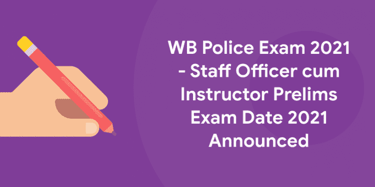 WB Police Exam 2021